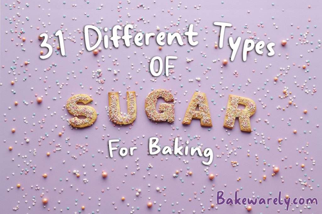 31 Different Types Of Sugar