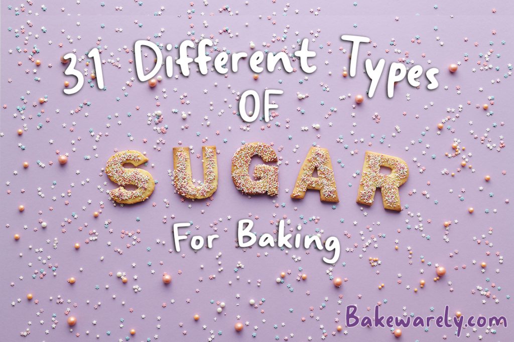 31 Different Types Of Sugar