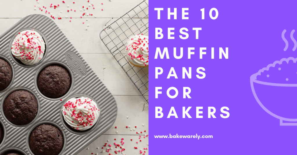 The 10 Best Muffin Pans for Baking