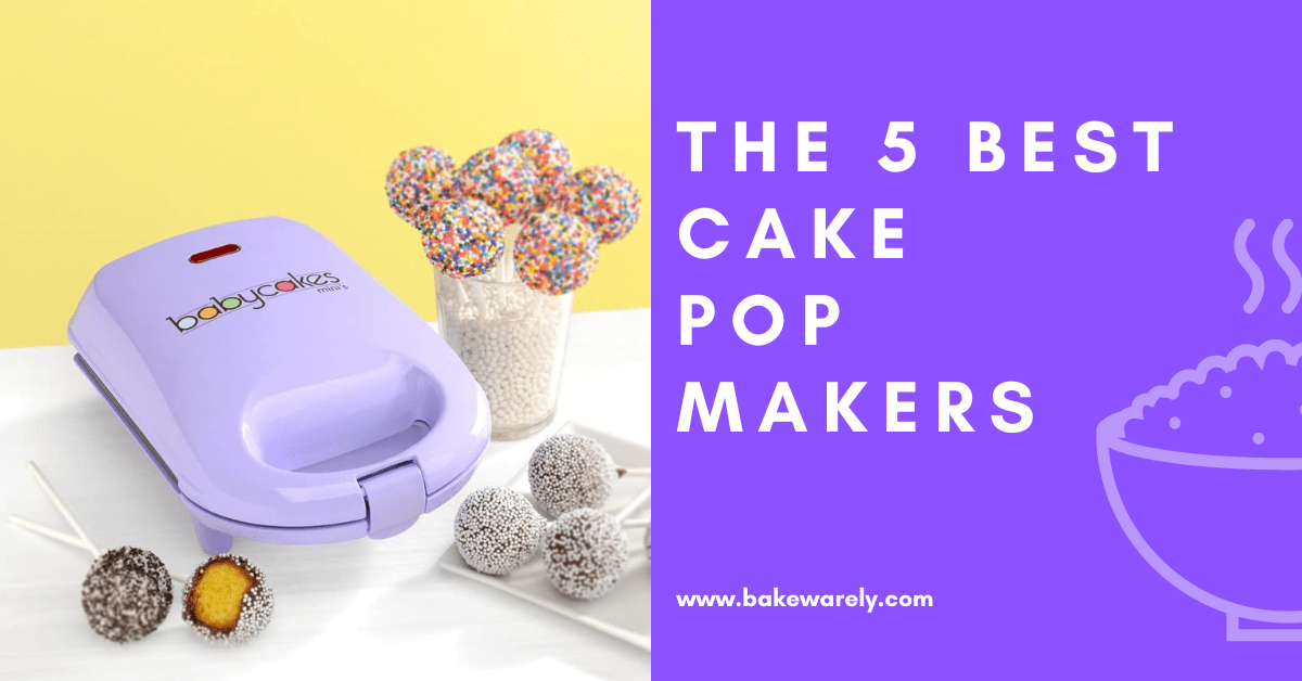 The 5 Best Cake Pop Makers
