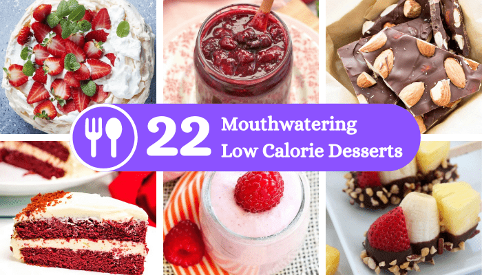 22 Mouthwatering Low Calorie Desserts